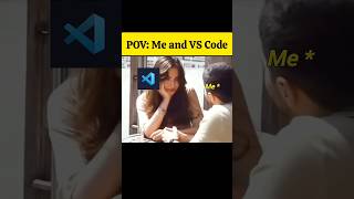 Me and Vs code 😜 #vscode #coding #programming #python #javascript #shorts #crazyteam #memes #comedy