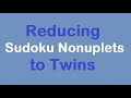 Sudoku Primer 327 - Reducing Nonuplets to Twins