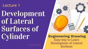 Development of Lateral Surfaces of CYLINDER Lecture 1