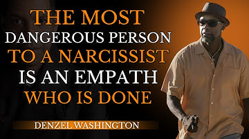 The Most Dangerous Person to a Narcissist Is an Empath Who’s Done | Denzel Washington Motivation
