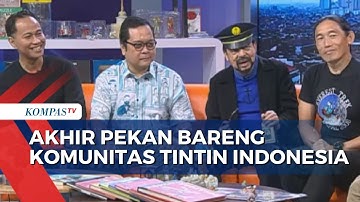 Yuk, Berakhir Pekan Seru Bersama Komunitas Tintin Indonesia