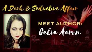Dark Seductive Attending Author   Celia Aaron