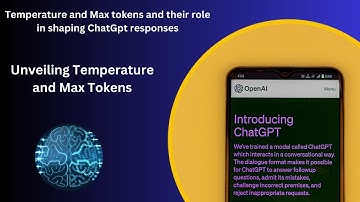 Mastering ChatGpt: Temperature and Max tokens and their role in shaping ChatGpt responses