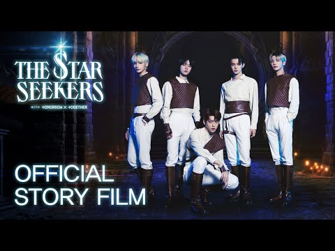 THE STAR SEEKERS with TXT (투모로우바이투게더) | Official Story Film (Full ver.)