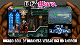 INCRÍVEL!!! SOUL OF DARKNESS DSI WARE MelonDS ANDROID GAMEPLAY