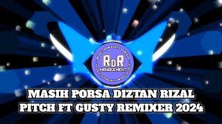 Download lagu 🎧 DJ VIRAL MASIH PORSA DIZTAN🔥RIZAL PITCH FT GUSTY REMIXER 2024  - 2025 🎵LAGU DJ MANTAP AUTO JOGET