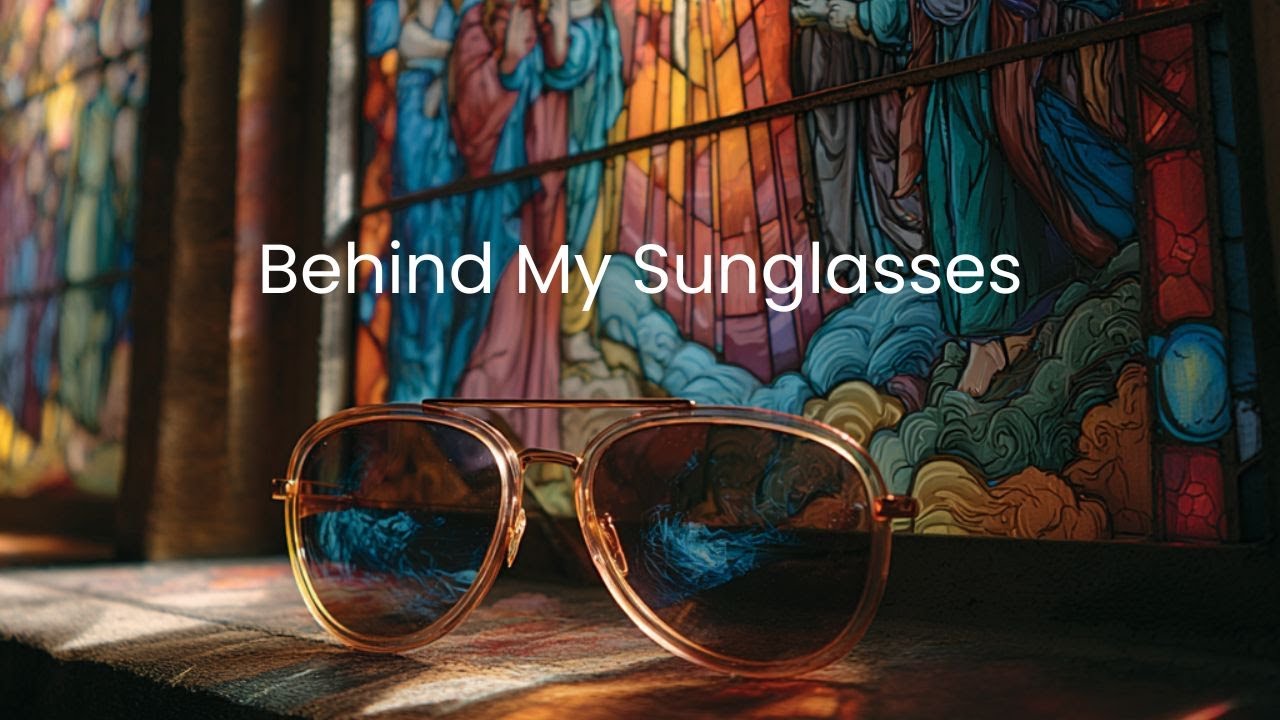 Behind My Sunglasses | Christian Song About Hidden Struggles