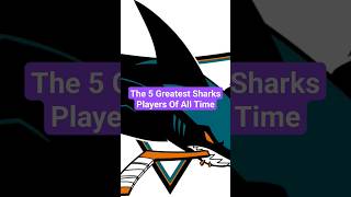 The 5 Greatest Sharks Players Of All Time #shorts #nhl