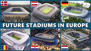 Future Stadiums in Europe