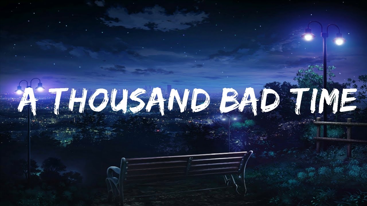 Post Malone - A Thousand Bad Times (Lyrics) Lyrics Video Post Malone - A Thousand Bad Times (Lyrics) Lyrics Video