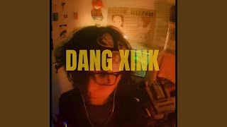 Dang Xink