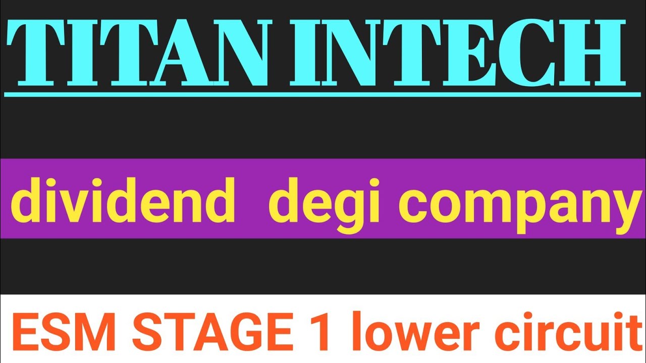 Titan intech latest news |titan intech share today update ESM STAGE 1 