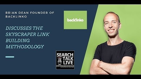 Brian Dean founder of Backlinko Talks about the Skyscraper Link Building Methodology