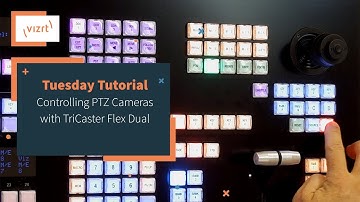 Tuesday Tutorial : Controlling PTZ Cameras with TriCaster Flex Dual