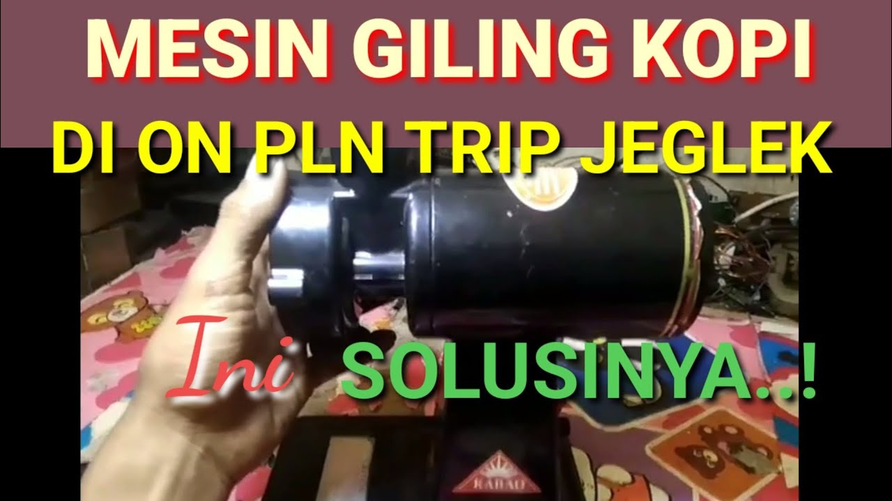 solusi COFEE GRINDER/MESIN GILING KOPI/TRIP PLN JEGLEK