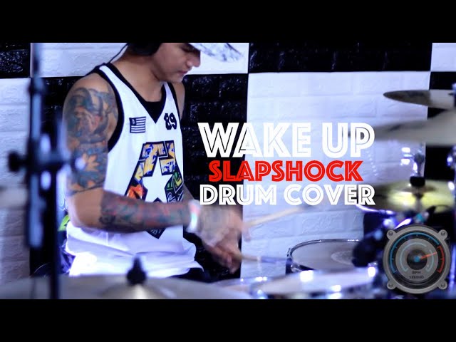 Wake up - SlapShock (Drum Cover)