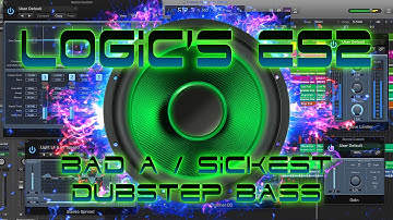 Bad A, Sickest Dubstep Bass in 10 minutes using Logic