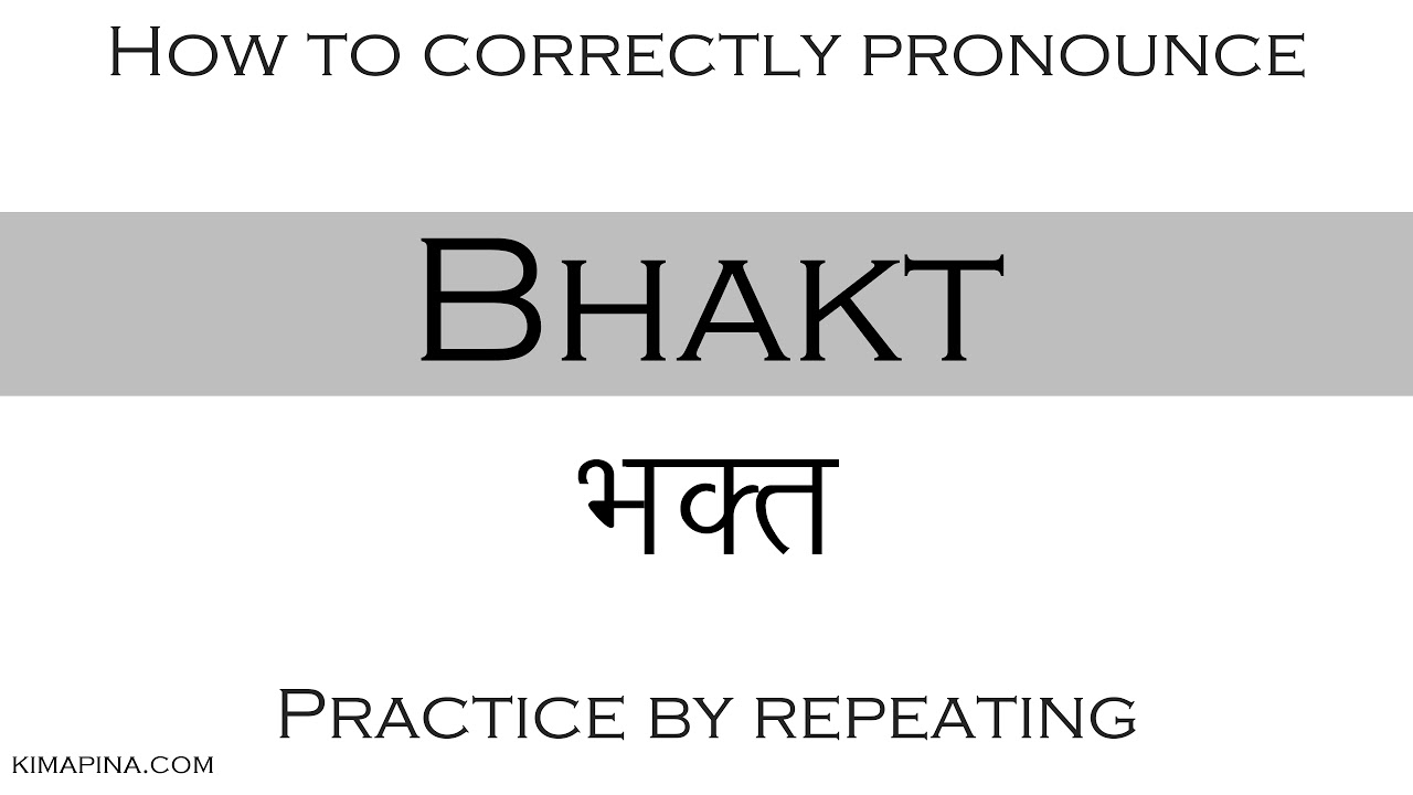 How to pronounce Bhakta Bhakt (Sanskrit word) with meaning Easy to learn YouTube