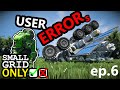 User errors space engineers small grid only ep6