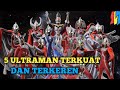 5 ULTRAMAN TERKUAT DAN TERKEREN MENURUT LIZENMEN