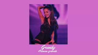 Greedy  Ariana Grande slowed  Reverb  Simplicity