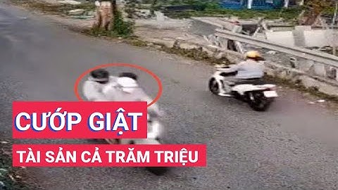 Bắt 3 thanh thiếu niên cướp giật tài sản cả trăm triệu của hai vợ chồng