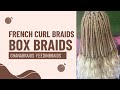 French Curl Braids:Ghana Braids/Box Braids #frenchcurlbraids #ghanabraids #feedinbraids #boxbraids