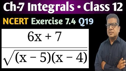 Integration of 6x+7/(x-5)(x-4) | Ex 7.4 Class 12 Maths Q19 | Integration of 6x+7/√(x-5)(x-4)
