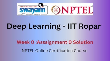 Deep Learning  IIT Ropar week 0 | NPTEL Answers 2025 | Swayam NPTEL