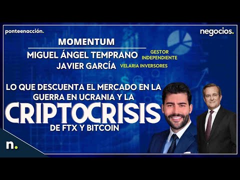 Lo que descuenta el mercado en la guerra en Ucrania y la criptocrisis de FTX y Bitcoin