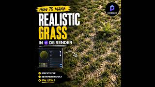 Creating Realistic Grass on D5render