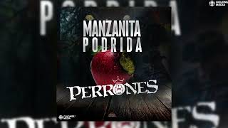 Perrones - Manzanita Podrida