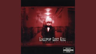 Video thumbnail of "Lollipop Lust Kill - Like a Disease"