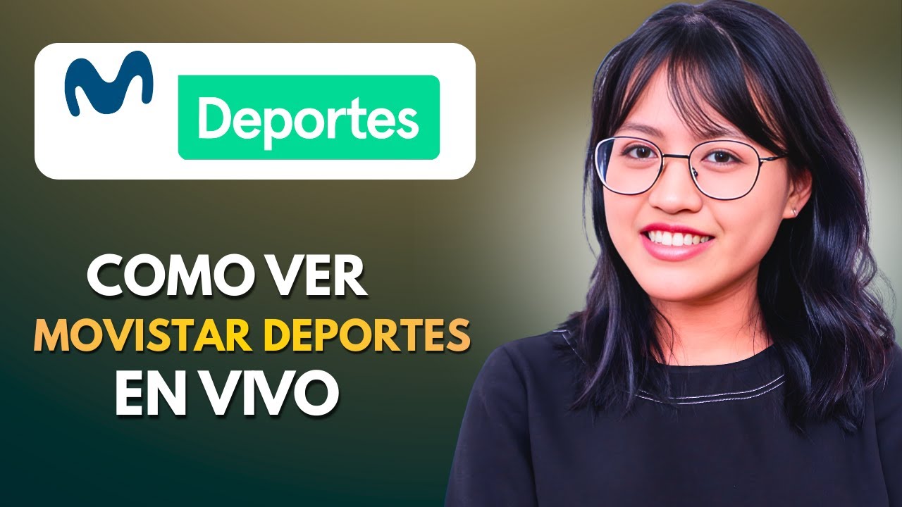 Cómo ver Movistar Deportes en vivo | Guía fácil 2025