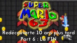 Super Mario 63 - Redécouverte Part 6 : La FIN