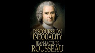 Summary, “Discourse on the Origin of Inequality” by Jean-Jacques Rousseau in 5 Minutes - Book Review