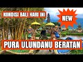 Pura Ulun Danu Beratan | Bedugul Bali | Kondisi Bali Hari ini | Wisata Bali #13