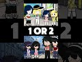 1 OR 2❓️@ItzMalihaExtra MLB Gacha Meme ✨️ #gacha #gachaclub #gachalife #gachameme