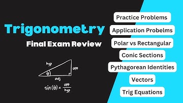 Trigonometry Final Exam Review (Practice Problems)