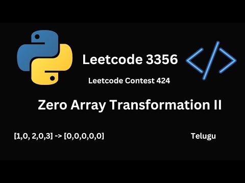 Zero Array Transformation II - Leetcode 3356 - DSA in Python in Telugu