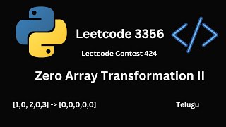 Zero Array Transformation II - Leetcode 3356 - DSA in Python in Telugu
