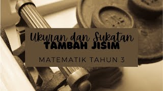 Matematik Tahun 3 | Jisim | Tambah Jisim