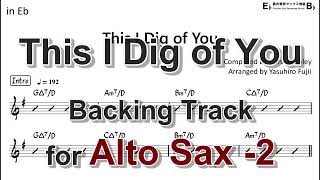 This I Dig of You - Backing Track with Sheet Music for Alto Sax (Take-2)