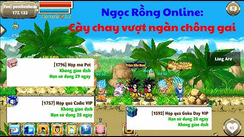 Ngọc Rồng Online - Hành trình cày chay tập 3: Cày chay vượt ngàn chông gai, tôi trở thành top 1 sv