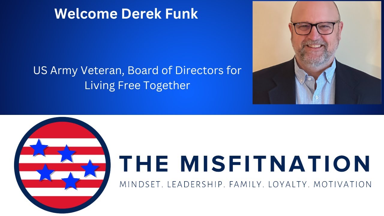 8 Deployments, 26 Years of Service & Building Stronger Veteran Families  Derek Funk  MisFitNation