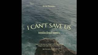 After Nourway - I Can't Save Us (insidecloud Remix)