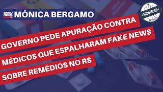 Aconteceu na Semana | Governo pede apuração sobre médicos que espalharam fake news no RS