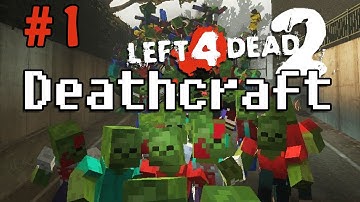 Left 4 Dead 2 Custom Campaigns "Deathcraft II" Part 1
