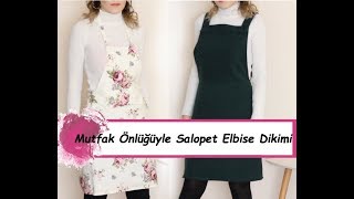 Mutfak Önlüğüyle Salopet Elbise Dikimi - Diy Dress