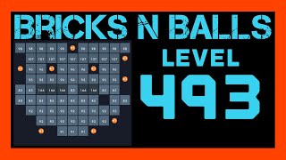 Bricks N Balls Level 493               No Power-Ups